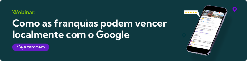 Webinar de como as franquias podem vencer localmente com o Google